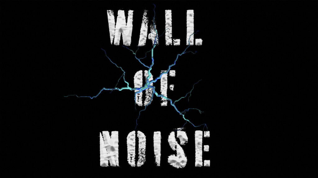 still of the animation: cracked wall and words Wall of noise